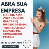 May be an image of 1 person and text that says 'ABRA SUA EMPRESA •LLC EIN= $290 .CORP EIN=$210 ITIN (TAX ID) IMPOSTO DE RENDA FISICA & JURIDICA BOOKKEEPING CONTABILIDADE PAYROLL ENTRE EM CONTATO: (407) 552-7903 CLAUDIA LIMA CL ACCOUNTING'