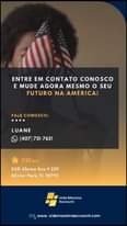 May be an image of 1 person and text that says 'ENTRE EM CONTATO CONOSCO E MUDE AGORA MESMO o SEU FUTURO NA AMERICA! FALE CONOSCO: LUANE (407)731-7621 Office 2431 Aloma Ave # 259 Winter Park, FL 32792 Vida Maxima Account www.vidamaximaaccount.com www. vidamaximaaccount.com'