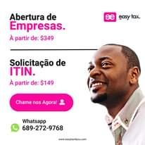 May be an image of 1 person and text that says 'Abertura de Empresas. À partir de: $349 ee easy tax. Solicitação de ITIN. À partir de: $149 Chame nos Agora! Whatsapp 689-272-9768 www.easytax4you.com'